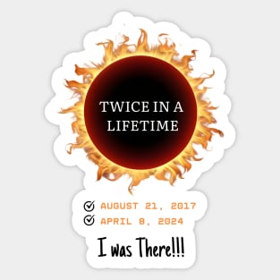 Twice in a Lifetime Total Solar Eclipse 2024 Totality Checklist April 8 2024 and August 21, 2017 I was there Memorabilia Sticker